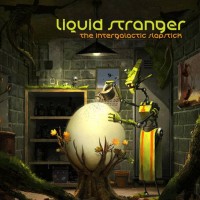 Purchase Liquid Stranger - The Intergalactic Slapstick