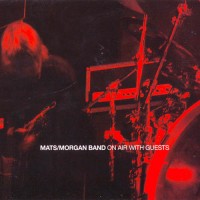 Purchase Mats Morgan Band - On Air With Guests