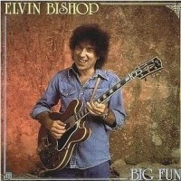 Purchase Elvin Bishop - Big Fun