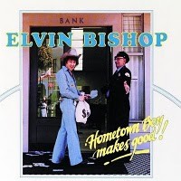 Purchase Elvin Bishop - Hometown Boy Makes Good