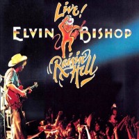 Purchase Elvin Bishop - Raisin' Hell: Live! (Reissued 1997)