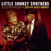 Purchase Elvin Bishop & Little Smokey Smothers - Chicago Blues Buddies