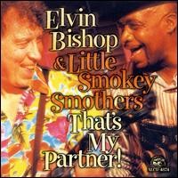 Purchase Elvin Bishop & Little Smokey Smothers - That's My Partner