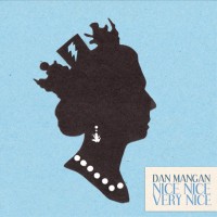 Purchase Dan Mangan - Nice, Nice, Very Nice