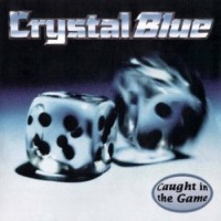 Purchase Crystal Blue - Caught In The Game