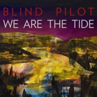 Purchase Blind Pilot - We Are the Tide