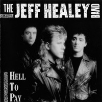 Purchase Jeff Healey - Hell To Pay