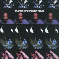 Purchase Weather Report - Live In Tokyo