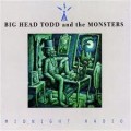 Buy Big Head Todd and The Monsters - Midnight Radio Mp3 Download