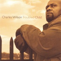 Purchase Charles Wilson - Troubled Child