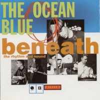 Purchase The Ocean Blue - Beneath The Rhythm & Sound