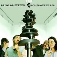 Purchase Human Steel - Crankshaft Crash