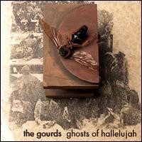Purchase The Gourds - Ghosts of Hallelujah