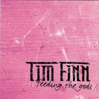 Purchase Tim Finn - Feeding The Gods
