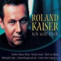 Purchase Roland Kaiser - Ich Will Dich CD1