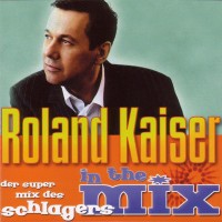 Purchase Roland Kaiser - In The Mix