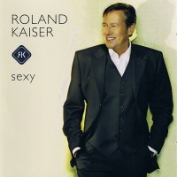 Purchase Roland Kaiser - Sexy