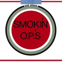 Purchase Bob Seger - Smokin' O.P.'s