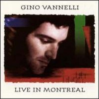 Purchase Gino Vannelli - Live In Montreal
