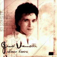 Purchase Gino Vannelli - Slow Love