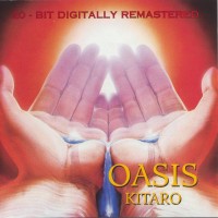 Purchase Kitaro - Oasis (20-Bit Digitally Remastered 1996)