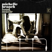 Purchase Michelle Branch - Loud Music (CDS)