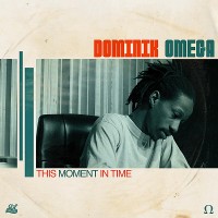 Purchase Dominik Omega - This Moment In Time