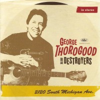 Purchase George Thorogood & the Destroyers - 2120 South Michigan Ave.