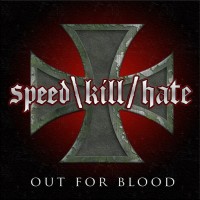 Purchase Speed Kill Hate - Out For Blood