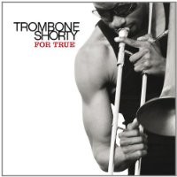 Purchase Trombone Shorty - For True