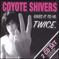 Purchase Coyote Shivers - One Sick Pup