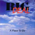 Buy Big Deal - A Place To Go Mp3 Download