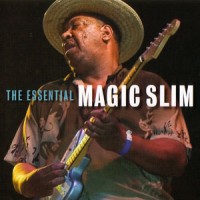 Purchase Magic Slim - The Essential Magic Slim