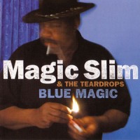 Purchase Magic Slim & The Teardrops - Blue Magic