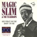 Buy Magic Slim & The Teardrops - The Zoo Bar Collection Vol. 2: See What You're Doin' To Me Mp3 Download