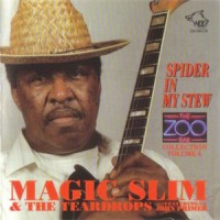 Purchase Magic Slim & The Teardrops - The Zoo Bar Collection Vol. 4: Spider In My Stew
