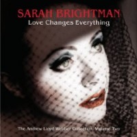 Purchase Sarah Brightman - Love Changes Everything: The Andrew Lloyd Webber Collection: Volume Two