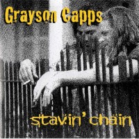 Purchase Grayson Capps - Stavin' Chain