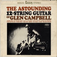 Purchase Glen Campbell - The Astounding 12-String Guitar Of Glen Campbell