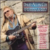 Purchase David Allan Coe - Johnny Cash Is A Friend Of Mine