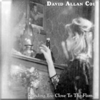 Purchase David Allan Coe - Standing Too Close To The Flame