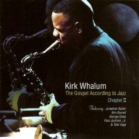 Purchase Kirk Whalum - The Gospel According To Jazz Chapter II