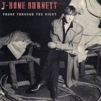 Purchase T-Bone Burnett - Proof Through The Night