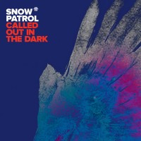 Purchase Snow Patrol - Called Out In the Dark (EP)