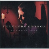 Purchase Fernando Ortega - This Bright Hour