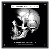 Purchase The Bloody Beetroots - Christmas Vendetta... Spares of Romborama