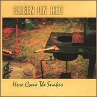 Purchase Green On Red - Here Come The Snakes