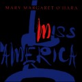 Buy Mary Margaret O'Hara - Miss America Mp3 Download