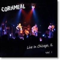 Purchase Cornmeal - Live in Chicago Vol. 1