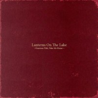 Purchase Lanterns on the Lake - Gracious Tide, Take Me Home